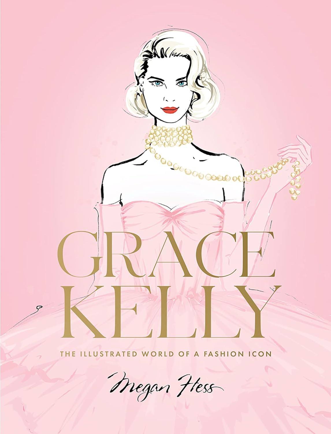 Grace Kelly: The Illustrated World of a Fashion Icon
