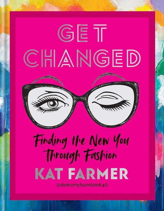 Get Changed: Finding The New You Through Fashion