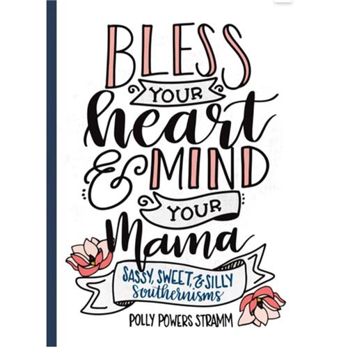 Bless Your Heart & Mind Your Mama